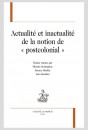 ACTUALITÉ ET INACTUALITÉ DE LA NOTION DE « POSTCOLONIAL »
