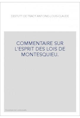 COMMENTAIRE SUR L'ESPRIT DES LOIS DE MONTESQUIEU.