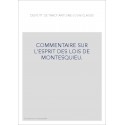 COMMENTAIRE SUR L'ESPRIT DES LOIS DE MONTESQUIEU.