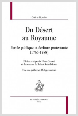 DU DESERT AU ROYAUME  PAROLE PUBLIQUE ET ÉCRITURE PROTESTANTE (1765-1788)
