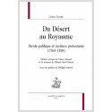 DU DESERT AU ROYAUME  PAROLE PUBLIQUE ET ÉCRITURE PROTESTANTE (1765-1788)