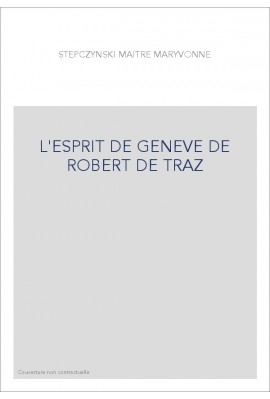 L'ESPRIT DE GENEVE DE ROBERT DE TRAZ