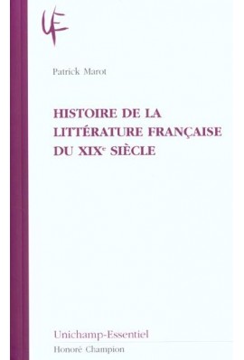 HISTOIRE DE LA LITTERATURE FRANCAISE DU XIXE SIECLE