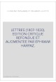 LETTRES (1807-1830). EDITION CRITIQUE REFONDUE ET      AUGMENTEE PAR EPHRAIM HARPAZ.