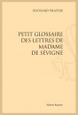 PETIT GLOSSAIRE DES LETTRES DE MADAME DE SÉVIGNÉ