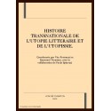 HISTOIRE TRANSNATIONALE DE L'UTOPIE LITTERAIRE ET DE L'UTOPISME