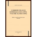 CORRESPONDANCE GENERALE (1824-1890). VOLUME II. 1860-1890