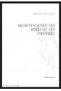MONTESQUIEU. SES IDÉES ET SES UVRES D'APRÈS LES PAPIERS DE LA BRÈDE.