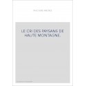 LE CRI DES PAYSANS DE HAUTE MONTAGNE.