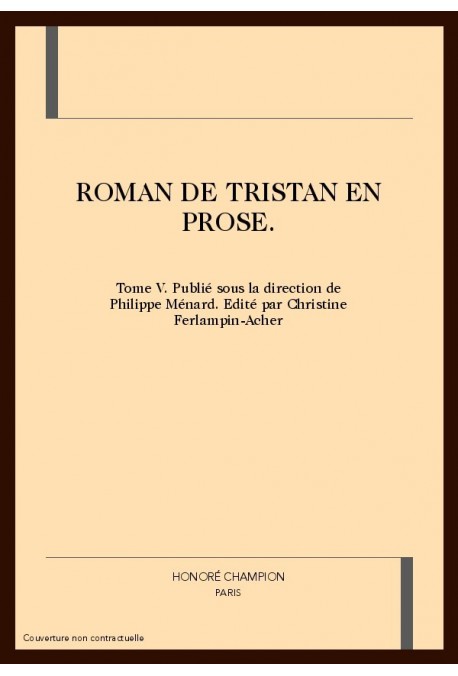 LE ROMAN DE TRISTAN EN PROSE. TOME 5