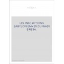 LES INSCRIPTIONS BABYLONIENNES DU WADI BRISSA.