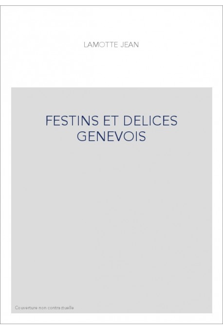 FESTINS ET DELICES GENEVOIS