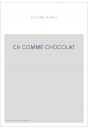 CH COMME CHOCOLAT