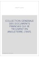 COLLECTION GENERALE DES DOCUMENTS FRANCAIS QUI SE TROUVENT EN ANGLETERRE. (1847).