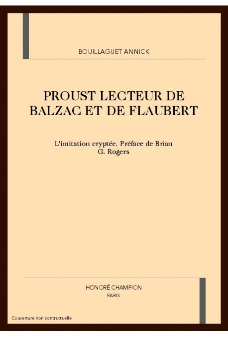 PROUST LECTEUR DE BALZAC ET DE FLAUBERT