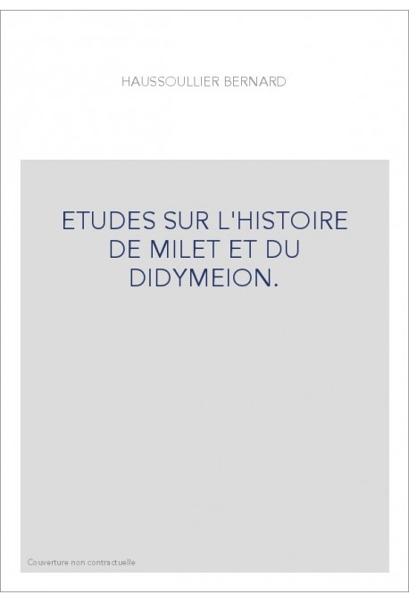 ETUDES SUR L'HISTOIRE DE MILET ET DU DIDYMEION.