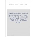 RASSEMBLES ET PUBLIES PAR ADHEMAR DE PANAT ET XAVIER DE GHELLINCK WAEREYCK, SOUS LA DIRECTION DE PIERRE BRIERE