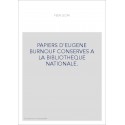 PAPIERS D'EUGENE BURNOUF CONSERVES A LA BIBLIOTHEQUE NATIONALE. CATALOGUE DRESSE PAR LEON FEER,