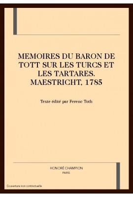 MEMOIRES DU BARON DE TOTT SUR LES TURCS ET LES         TARTARES. MAESTRICHT, 1785