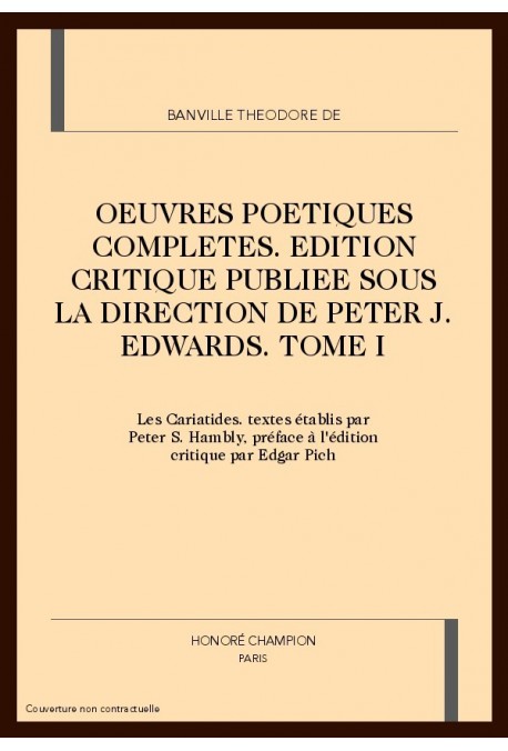 OEUVRES POETIQUES COMPLETES. TOME I. LES CARIATIDES