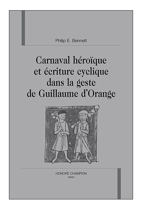 CARNAVAL HEROIQUE ET ECRITURE CYCLIQUE DANS LA GESTE DE GUILLAUME D'ORANGE