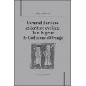 CARNAVAL HEROIQUE ET ECRITURE CYCLIQUE DANS LA GESTE DE GUILLAUME D'ORANGE