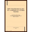 SEPT TRAITES SUR LE JEU DU COMEDIEN ET AUTRES TEXTES