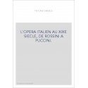 L'OPERA ITALIEN AU XIXE SIECLE, DE ROSSINI A PUCCINI.