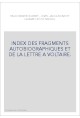 INDEX DES FRAGMENTS AUTOBIOGRAPHIQUES ET DE LA LETTRE A VOLTAIRE.