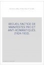 RECUEIL FACTICE DE MANIFESTES PRO ET ANTI-ROMANTIQUES. (1824-1833).