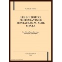 LES BOURGEOIS PROTESTANTS DE MONTAUBAN AU XVIIE SIECLE