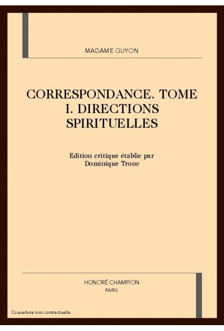 CORRESPONDANCE. TOME 1. DIRECTIONS SPIRITUELLES