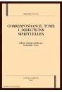 CORRESPONDANCE. TOME 1. DIRECTIONS SPIRITUELLES