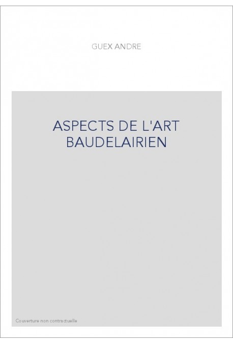 ASPECTS DE L'ART BAUDELAIRIEN. (1934).