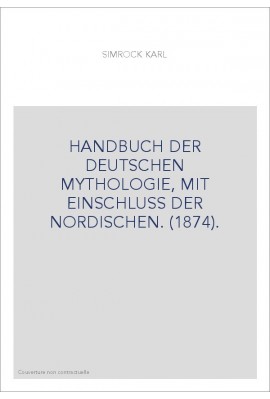 HANDBUCH DER DEUTSCHEN MYTHOLOGIE, MIT EINSCHLUSS DER NORDISCHEN. (1874).