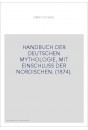 HANDBUCH DER DEUTSCHEN MYTHOLOGIE, MIT EINSCHLUSS DER NORDISCHEN. (1874).
