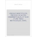 LEXIQUE SAINT-POLOIS, PRECEDE DE NOTES GRAMMATICALES, ET SUIVI D'UNE TABLE METHODIQUE. (1897).