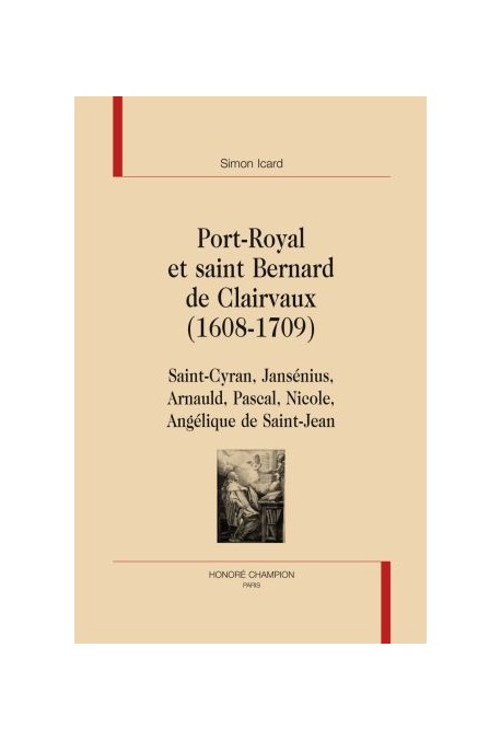 PORT-ROYAL ET SAINT BERNARD DE CLAIRVAUX (1608-1709)