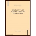 BALZAC OU LES HIEROGLYPHES DE L'IMAGINAIRE