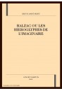BALZAC OU LES HIEROGLYPHES DE L'IMAGINAIRE