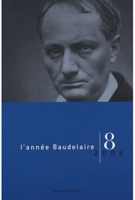 L'ANNÉE BAUDELAIRE N°8. 2004