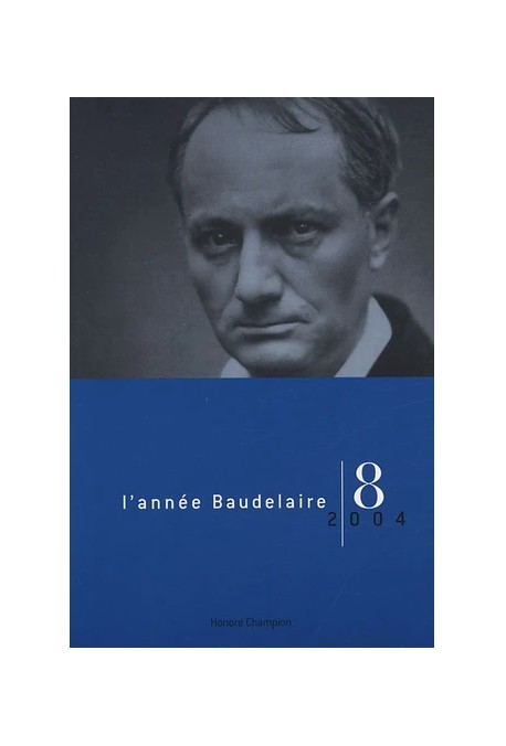 L'ANNÉE BAUDELAIRE N°8. 2004