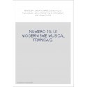 NUMERO 18: LE MODERNISME MUSICAL FRANCAIS.