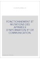 FONCTIONNEMENT ET MUTATIONS DES APPAREILS D'INFORMATION ET DE COMMUNICATION.