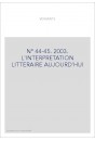 VERSANTS 44-45. L'INTERPRéTATION LITTéRAIRE AUJOURD'HUI
