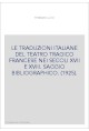 LE TRADUZIONI ITALIANE DEL TEATRO TRAGICO FRANCESE NEI SECOLI XVII E XVIII. SAGGIO BIBLIOGRAPHICO. (1925).
