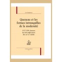 QUENEAU ET LES FORMES INTRANQUILLES DE LA MODERNITE