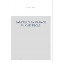 BANDELLO EN FRANCE AU XVIE SIECLE.