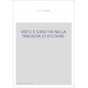 VIRTU E IDENTITA NELLA TRAGEDIA DI VOLTAIRE.