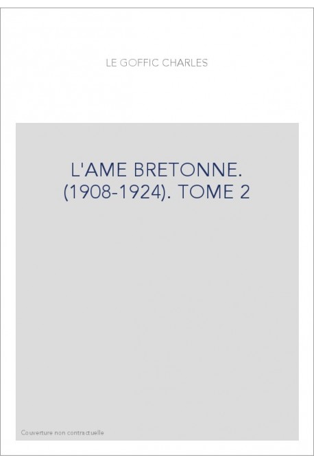 L'AME BRETONNE. (1908-1924). TOME 2